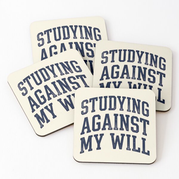 Item preview, Studying Against My Will Funny College Student Tee designed and sold by Amr Darwish Graphic designer.