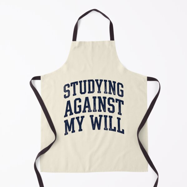 Item preview, Studying Against My Will Funny College Student Tee designed and sold by Amr Darwish Graphic designer.