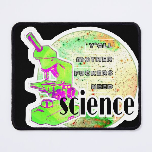 Item preview, you need science designed and sold by Scattered Mind Designs: Consistency is hell. .