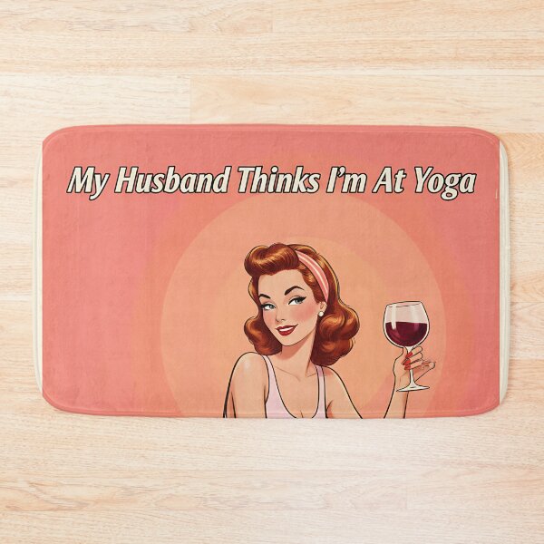 Item preview, Funny Wine Poster My Husband Thinks I'm At Yoga Vintage Retro Wall Art designed and sold by Retro-Anime9.