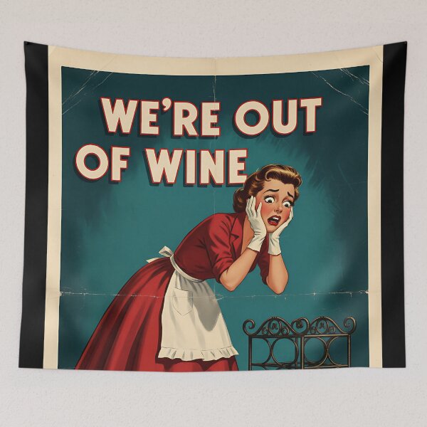 Item preview, Funny Wine Poster We're Out Of Wine Vintage Retro Sarcastic Wall Art designed and sold by Retro-Anime9.
