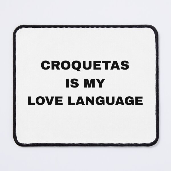 Item preview, croquetas is my love language designed and sold by raffrasta.