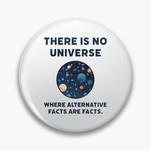 Item preview, There is no universe where alternative facts are facts. designed and sold by Rachel the Artist .