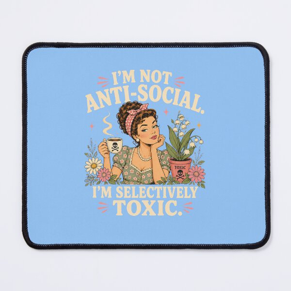 Item preview, Not Anti Social Selectively Toxic designed and sold by Passionread.