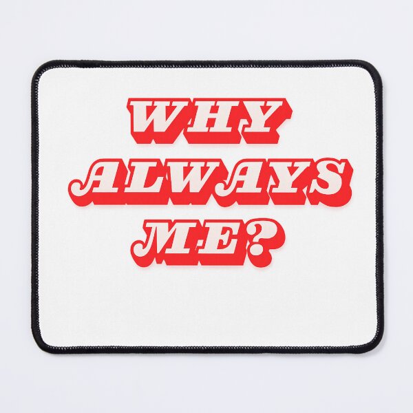 Item preview, Why Always Me? | K-Pop Boy Group Inspired Retro Typography Design designed and sold by K-Fashion Hub.