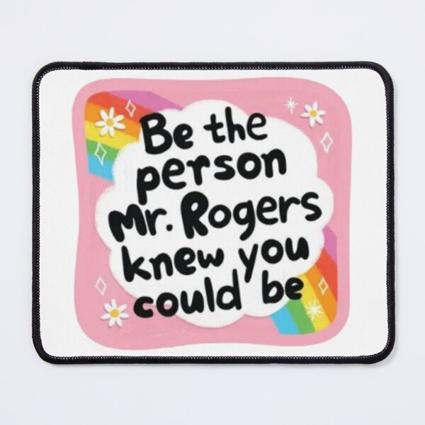 Item preview, Be the Person Mr Rogers Knew You Could Be designed and sold by stzl26.