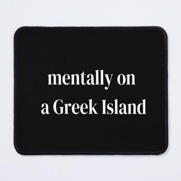 Item preview, Mentally on a Greek island designed and sold by raffrasta.