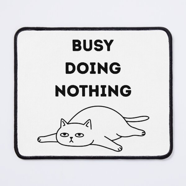 Item preview, Busy Doing Nothing Funny Cat Meme | Lazy Cat Humor Design designed and sold by SOFWIN.