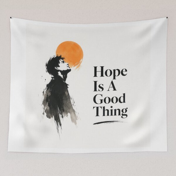 Item preview, Hope Is A Good Thing  designed and sold by Amsterdam Shop.