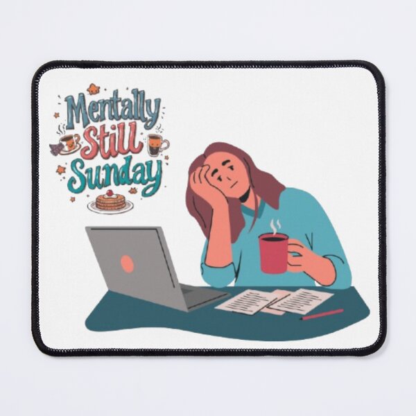 Item preview, Mentally Still Sunday Tired Office Worker Funny Quote Art designed and sold by Miheerala.