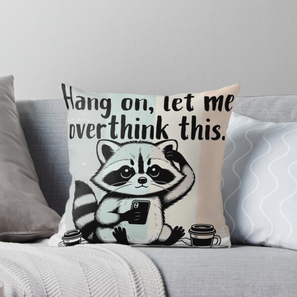 Item preview, Hang On Let Me Overthink This Funny Raccoon Design | Cute Anxiety Humor Gift designed and sold by GalleryPeak.