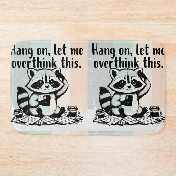 Item preview, Hang On Let Me Overthink This Funny Raccoon Design | Cute Anxiety Humor Gift designed and sold by GalleryPeak.