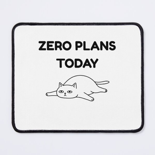 Item preview, Zero Plans Today Funny Cat Meme | Relaxed Lazy Cat Design designed and sold by SOFWIN.