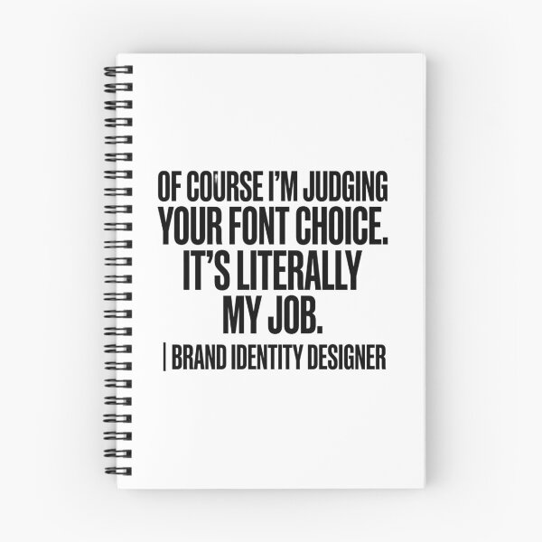 Item preview, Of Course I'm Judging Your Font Choice. It's Literally My Job. I Brand Identity Designer | Funny Typography Design Professional designed and sold by moneybunny5.
