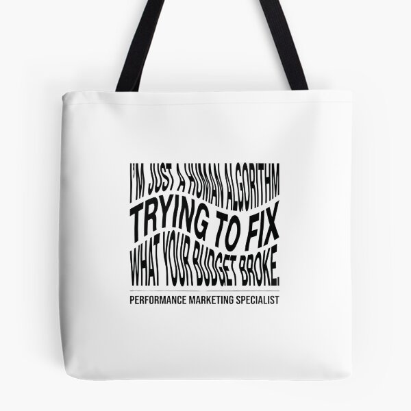 Item preview, I'm Just A Human Algorithm Trying To Fix What Your Budget Broke Performance Marketing Specialist Digital Marketing Humor designed and sold by moneybunny5.