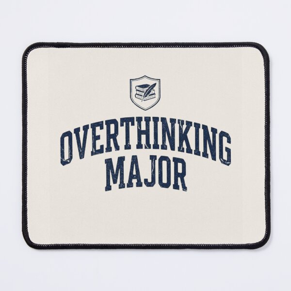 Item preview, Overthinking Major Funny Anxiety Student Shirt designed and sold by Amr Darwish Graphic designer.