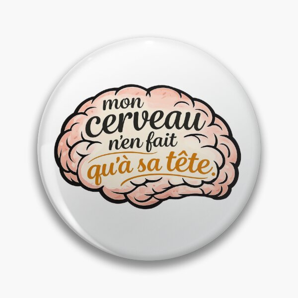 Item preview, My Brain Does What It Wants - Humorous Punchline designed and sold by Eric Sintès.