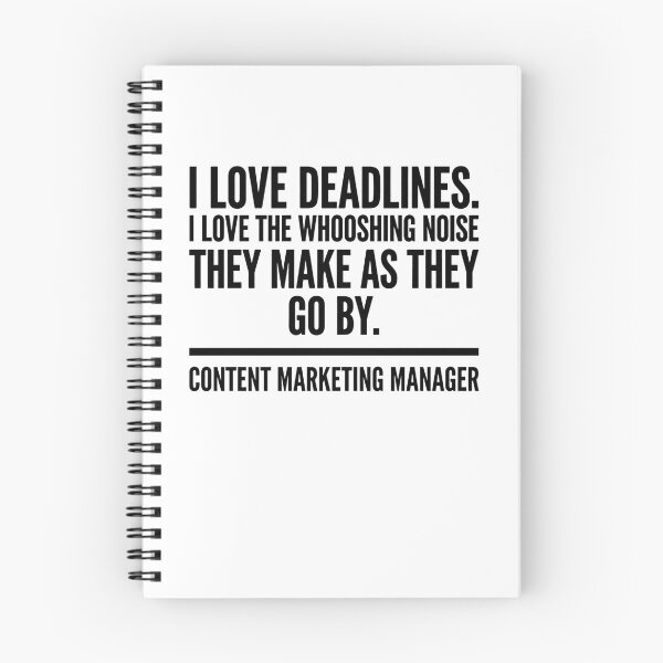 Item preview, I Love Deadlines. I Love The Whooshing Noise They Make As They Go By. Content Marketing Manager Funny Marketing Professional designed and sold by moneybunny5.