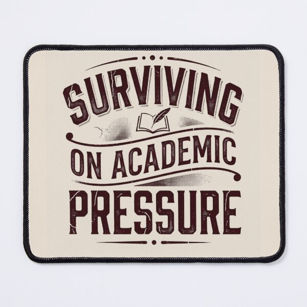 Item preview, Surviving on Academic Pressure Student designed and sold by Amr Darwish Graphic designer.