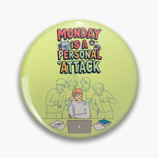 Item preview, Monday Is A Personal Attack Funny Office Blame Coworkers Art designed and sold by Miheerala.