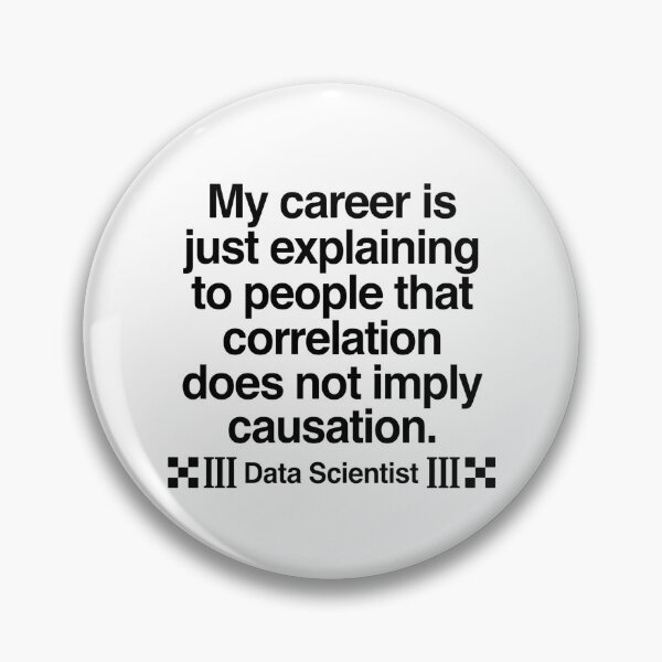 Item preview, My Career Is Just Explaining To People That Correlation Does Not Imply Causation III Data Scientist III Funny Data Science Statistician Data Analyst Professional designed and sold by moneybunny5.