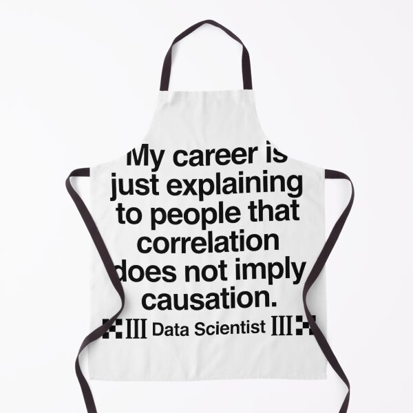 Item preview, My Career Is Just Explaining To People That Correlation Does Not Imply Causation III Data Scientist III Funny Data Science Statistician Data Analyst Professional designed and sold by moneybunny5.