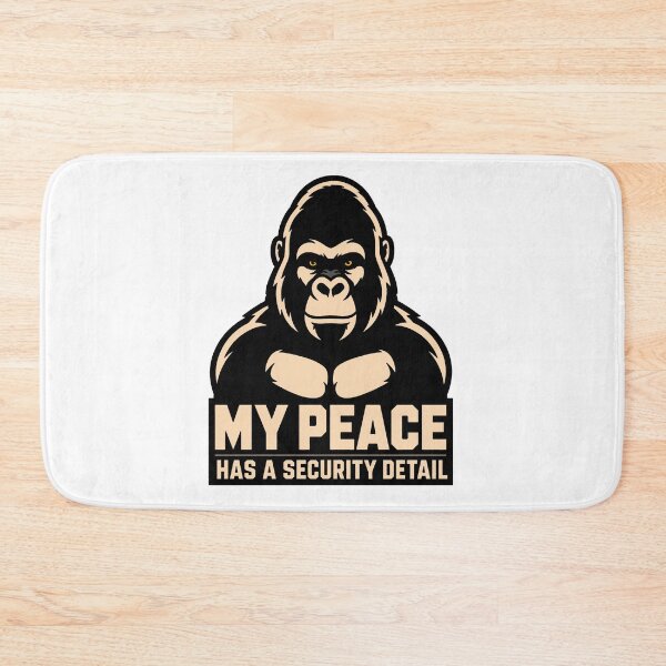 Item preview, Gorilla My Peace Security Detail designed and sold by Lyfeinsights.