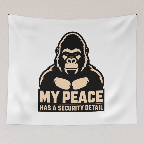 Item preview, Gorilla My Peace Security Detail designed and sold by Lyfeinsights.