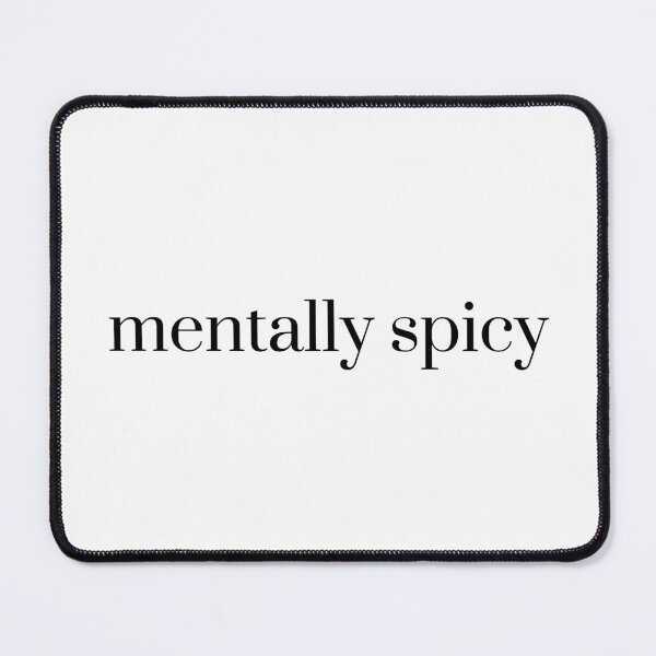 Item preview, Mentally Spicy, Sarcastic Sassy, Funny, Snarky Sayings designed and sold by toongstudio.
