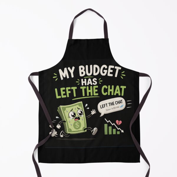 Item preview, My Budget Has Left The Chat – Funny Money Humor Design designed and sold by MotylekAnia.