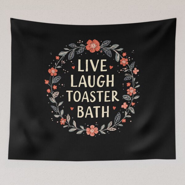 Item preview, Live Laugh Toaster Bath Dark Humor Sarcasm Meme designed and sold by RetroMini2026.