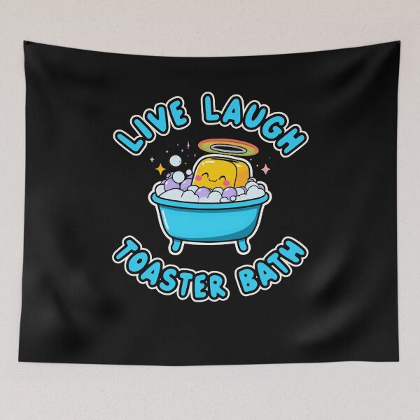 Item preview, Live Laugh Toaster Bath Dark Humor Meme Sarcastic Internet Culture designed and sold by RetroMini2026.