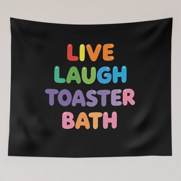 Item preview, Live Laugh Toaster Bath Dark Humor Meme Sarcastic Quote designed and sold by RetroMini2026.