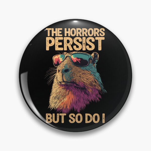 Item preview, The Horrors Persist But So Do I - Funny Retro Capybara designed and sold by legendaryskins.