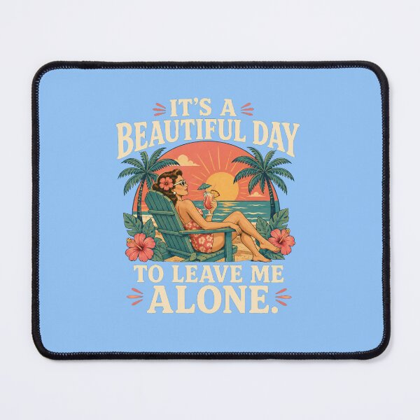 Item preview, Beautiful Day To Leave Me Alone designed and sold by Passionread.