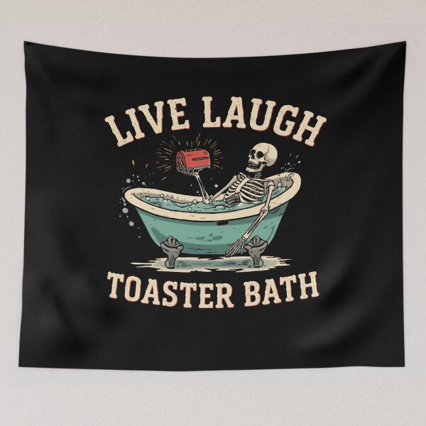 Item preview, Live Laugh Toaster Bath Dark Humor Morbid Skeleton Goth Cynical Meme Saying designed and sold by RetroMini2026.