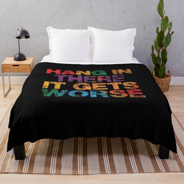 Item preview, Hang In There It Gets Worse Sarcasm Humor Anti Motivational Quote designed and sold by RetroMini2026.