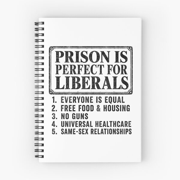 Item preview, Prison is Perfect for Liberals Anti Liberal Quote designed and sold by Doodletext.
