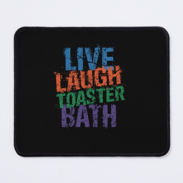 Item preview, Live Laugh Toaster Bath Dark Humor Sarcastic Edgy Meme Quote designed and sold by RetroMini2026.