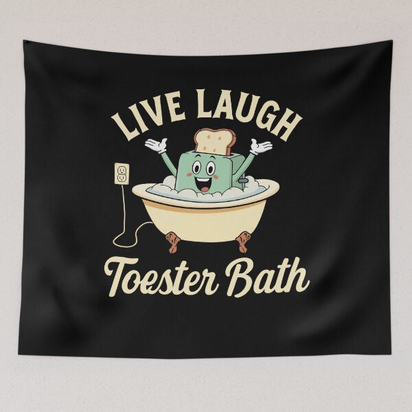 Item preview, Live Laugh Toester Bath Dark Humor Sarcastic Parody designed and sold by RetroMini2026.