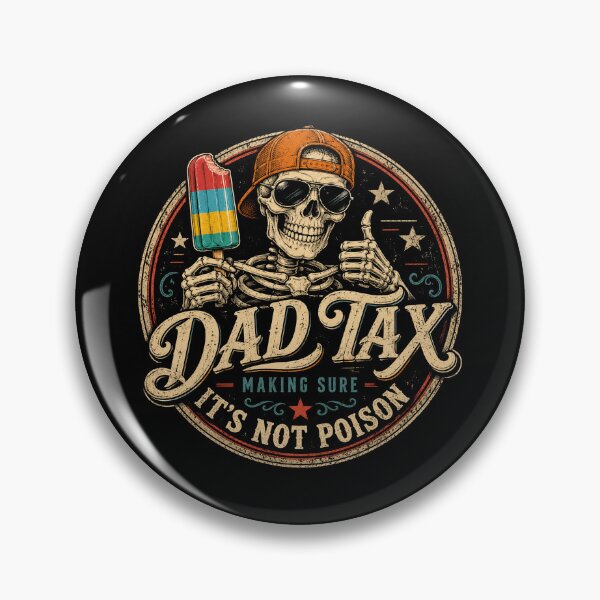 Item preview, Dad Tax Making Sure It's Not Poison designed and sold by Kladhadredo.