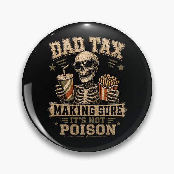 Item preview, Dad Tax Making Sure It's Not Poison designed and sold by Kladhadredo.