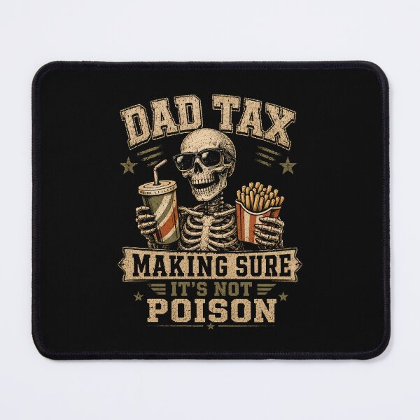 Item preview, Dad Tax Making Sure It's Not Poison designed and sold by Kladhadredo.