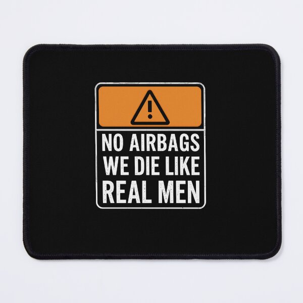 Item preview, No Airbags We Die Like Real Men Hot Rod Driver Automotive Enthusiast designed and sold by RetroMini2026.