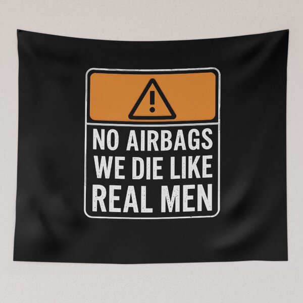 Item preview, No Airbags We Die Like Real Men Hot Rod Driver Automotive Enthusiast designed and sold by RetroMini2026.