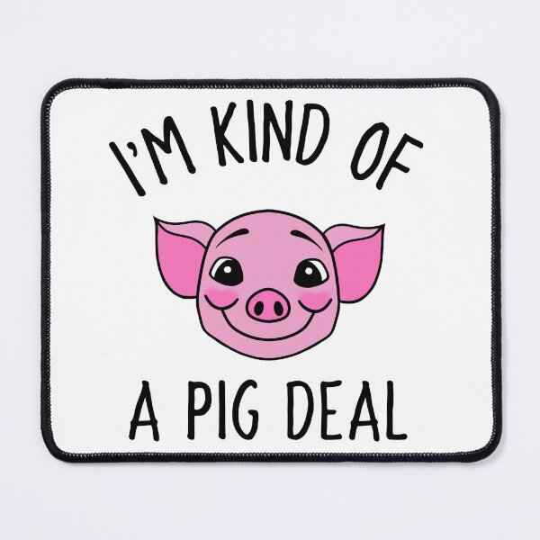 Item preview, Funny Cartoon Pig I'm Kind Of A Pig Deal designed and sold by Sartoris Art.