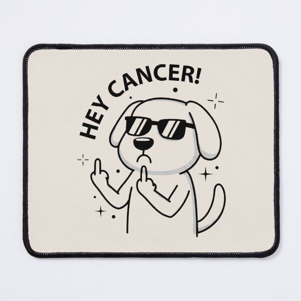 Item preview, Hey Dog Cancer, Cancer Warrior, Dog, Awareness Month, Cancer Fighter Gift, Cancer Survivor designed and sold by toongstudio.