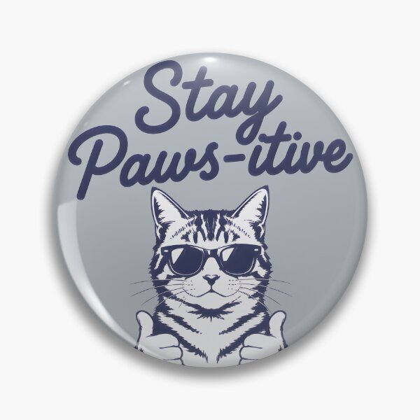 Item preview, Stay Positive Funny Cat Wearing Sunglasses designed and sold by MadeBySidney.