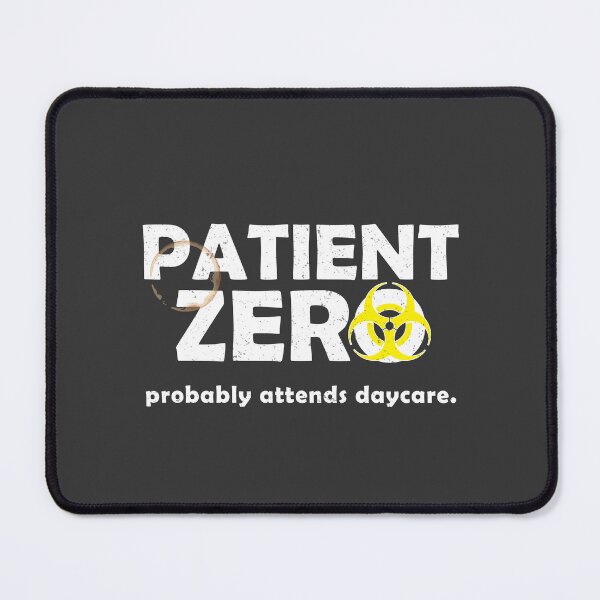 Item preview, Patient Zero Probably Attends Daycare Funny Daycare Teacher Design White Version designed and sold by The Sticky Clipboard.