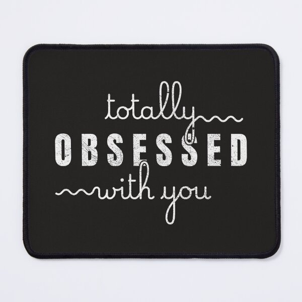 Item preview, Totally Obsessed With You Quirky Text Design White designed and sold by TackyTime.